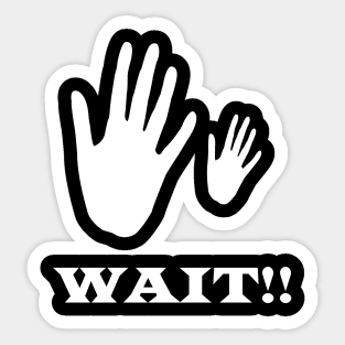 wait Sticker